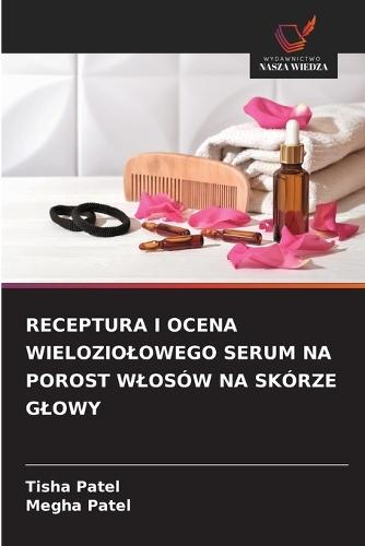 Receptura I Ocena Wieloziolowego Serum Na Porost Wlosów Na Skórze Glowy