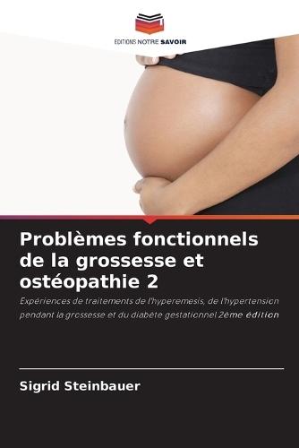 Problèmes fonctionnels de la grossesse et ostéopathie 2
