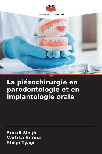 La piézochirurgie en parodontologie et en implantologie orale
