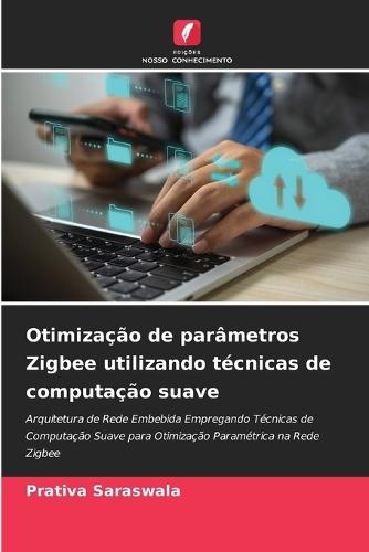 Otimização de parâmetros Zigbee utilizando técnicas de computação suave