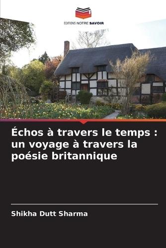 Échos à travers le temps: un voyage à travers la poésie britannique