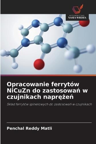 Opracowanie ferrytów NiCuZn do zastosowań w czujnikach naprężeń