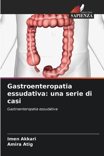 Gastroenteropatia essudativa: una serie di casi