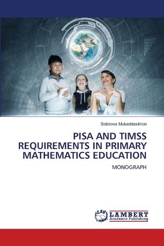 Pisa and Timss Requirements in Primary Mathematics Education