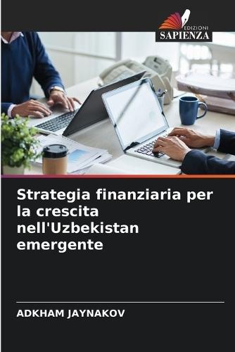Strategia finanziaria per la crescita nell'Uzbekistan emergente