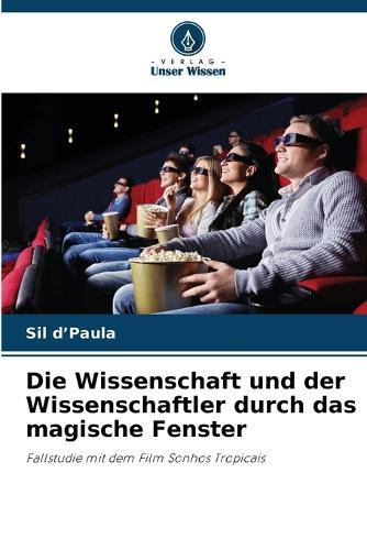 Die Wissenschaft und der Wissenschaftler durch das magische Fenster