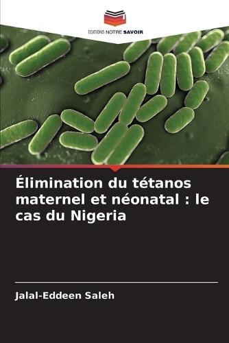 Élimination du tétanos maternel et néonatal: le cas du Nigeria