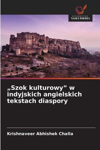 ""Szok kulturowy"" w indyjskich angielskich tekstach diaspory