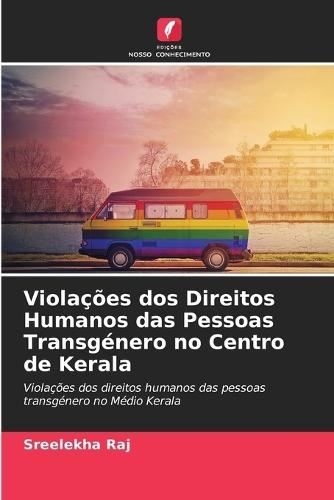 Violações dos Direitos Humanos das Pessoas Transgénero no Centro de Kerala