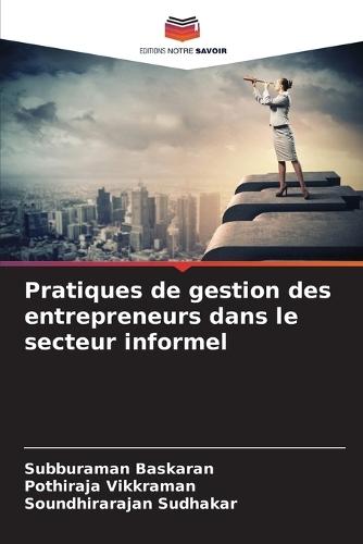 Pratiques de gestion des entrepreneurs dans le secteur informel