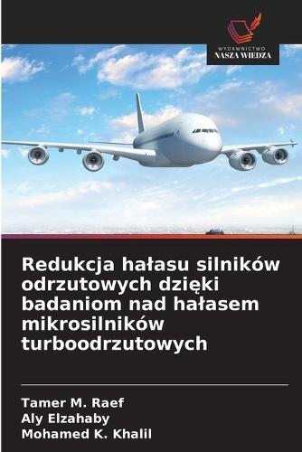 Redukcja halasu silników odrzutowych dzięki badaniom nad halasem mikrosilników turboodrzutowych