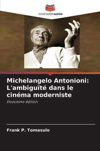 Michelangelo Antonioni: L'ambiguïté dans le cinéma moderniste
