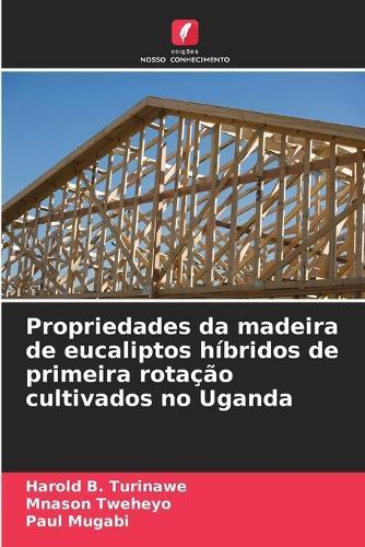 Propriedades da madeira de eucaliptos híbridos de primeira rotação cultivados no Uganda