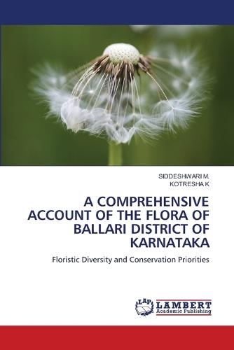 A Comprehensive Account of the Flora of Ballari District of Karnataka