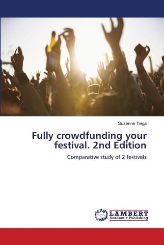 Fully crowdfunding your festival. 2nd Edition