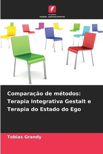 Comparação de métodos: Terapia Integrativa Gestalt e Terapia do Estado do Ego