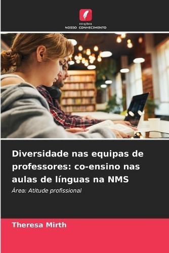 Diversidade nas equipas de professores: co-ensino nas aulas de línguas na NMS