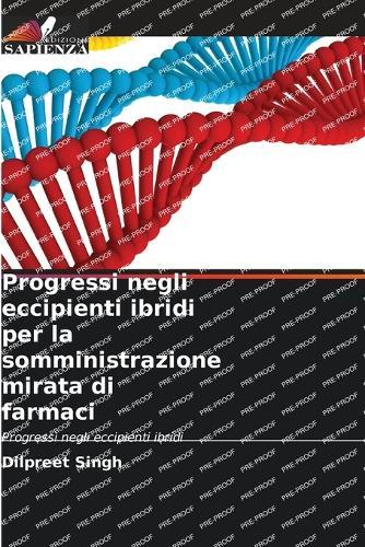 Progressi negli eccipienti ibridi per la somministrazione mirata di farmaci