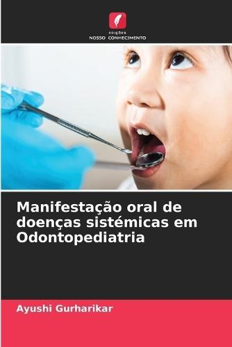 Manifestação oral de doenças sistémicas em Odontopediatria