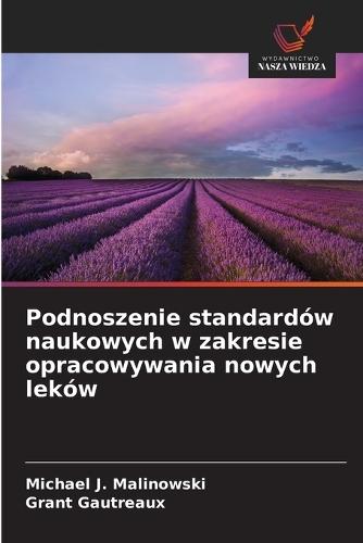 Podnoszenie standardów naukowych w zakresie opracowywania nowych leków