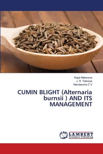 CUMIN BLIGHT (Alternaria burnsii ) AND ITS MANAGEMENT