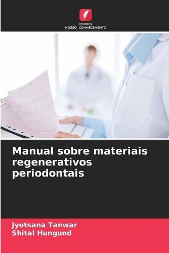 Manual sobre materiais regenerativos periodontais