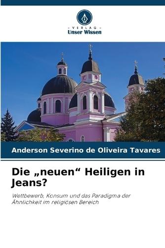 Die ""neuen"" Heiligen in Jeans?