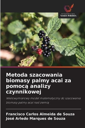 Metoda szacowania biomasy palmy acai za pomoc&#261; analizy czynnikowej