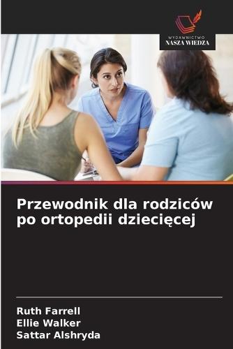 Przewodnik dla rodziców po ortopedii dzieci&#281;cej