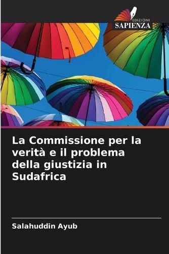 La Commissione per la verità e il problema della giustizia in Sudafrica