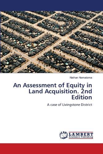 An Assessment of Equity in Land Acquisition. 2nd Edition