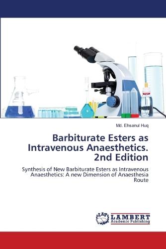 Barbiturate Esters as Intravenous Anaesthetics. 2nd Edition