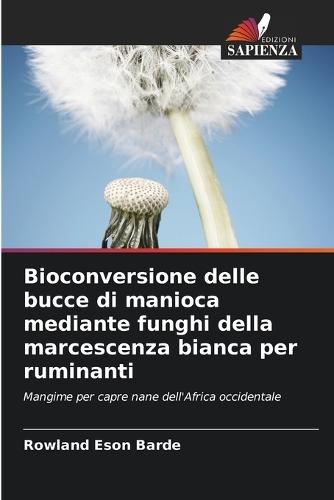 Bioconversione delle bucce di manioca mediante funghi della marcescenza bianca per ruminanti