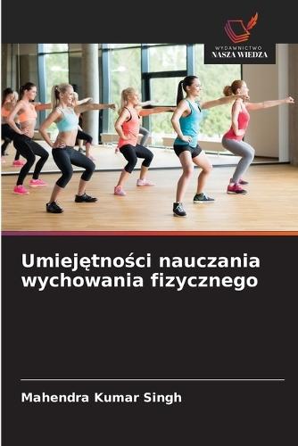 Umiejętności nauczania wychowania fizycznego