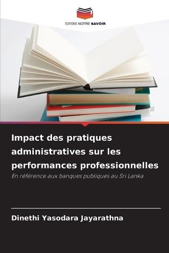 Impact des pratiques administratives sur les performances professionnelles