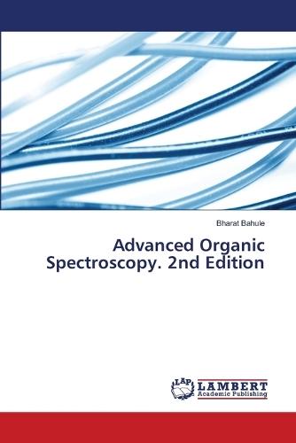 Advanced Organic Spectroscopy. 2nd Edition