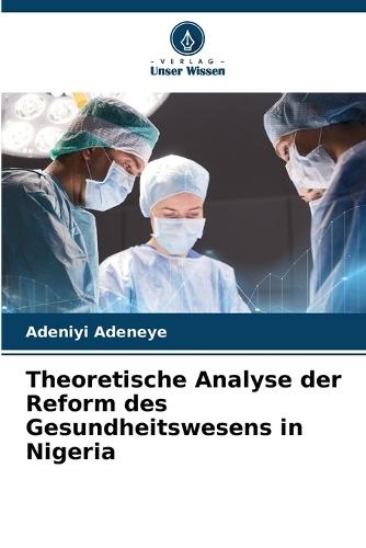Theoretische Analyse der Reform des Gesundheitswesens in Nigeria
