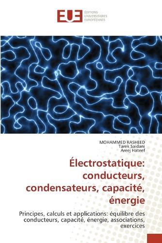 Électrostatique: conducteurs, condensateurs, capacité, énergie