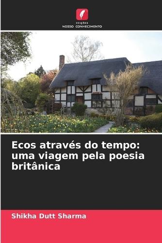 Ecos através do tempo: uma viagem pela poesia britânica