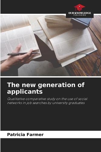 The new generation of applicants