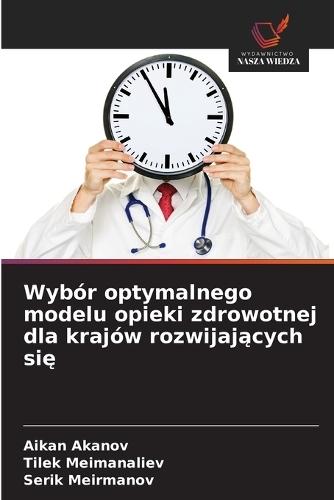 Wybór optymalnego modelu opieki zdrowotnej dla krajów rozwijających się