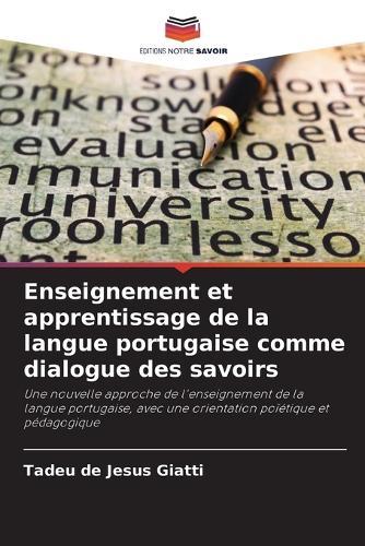 Enseignement et apprentissage de la langue portugaise comme dialogue des savoirs