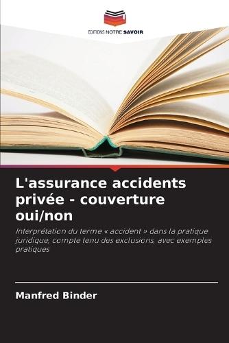 L'assurance accidents privée - couverture oui/non