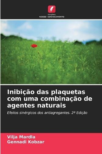 Inibição das plaquetas com uma combinação de agentes naturais