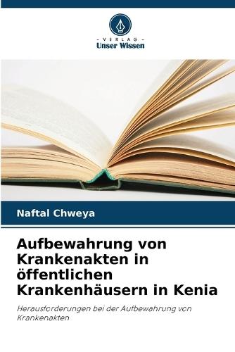 Aufbewahrung von Krankenakten in öffentlichen Krankenhäusern in Kenia