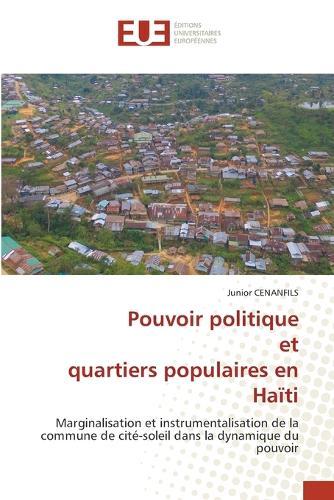 Pouvoir politique et quartiers populaires en Haïti
