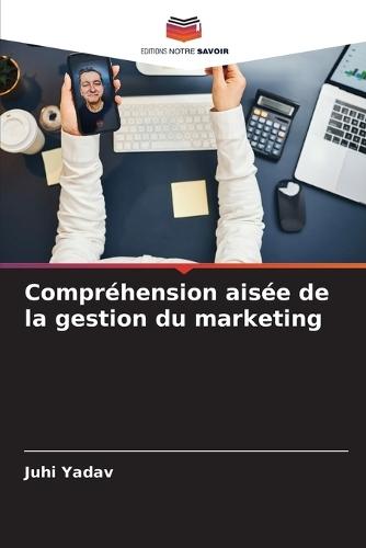 Compréhension aisée de la gestion du marketing