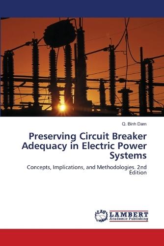 Preserving Circuit Breaker Adequacy in Electric Power Systems