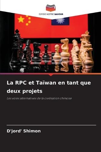 La RPC et Taïwan en tant que deux projets