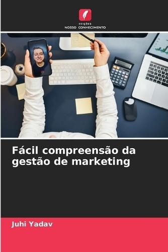 Fácil compreensão da gestão de marketing